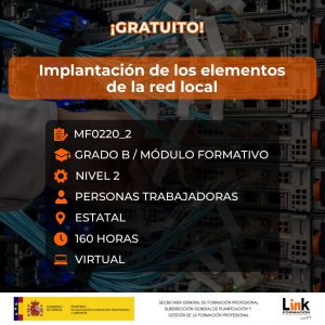 Curso de Implantación de los elementos de la red local para trabajadores - Link Formación