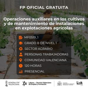 Curso de Operaciones auxiliares en los cultivos y de mantenimiento de instalaciones en explotaciones agrícolas para trabajadores - Link Formación