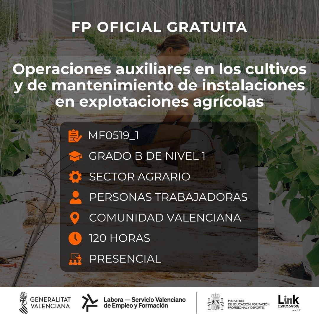 Curso de Operaciones auxiliares en los cultivos y de mantenimiento de instalaciones en explotaciones agrícolas para trabajadores - Link Formación