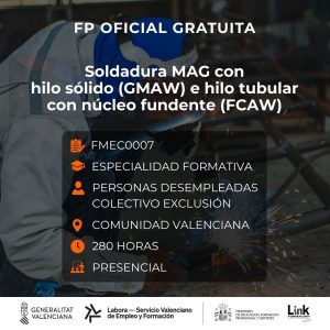 Curso de Soldadura MAG con hilo sólido (GMAW) e hilo tubular con núcleo fundente (FCAW) para desempleados - Link Formación
